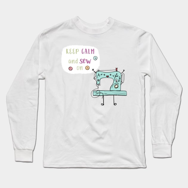 Keep Calm and Sew On Long Sleeve T-Shirt by SWON Design